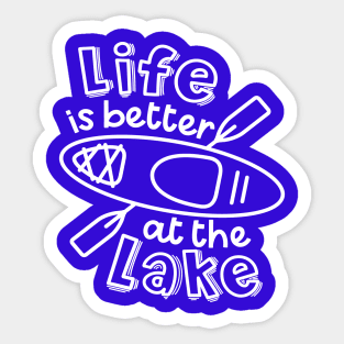 Life Is Better At The Lake Kayaking Sticker